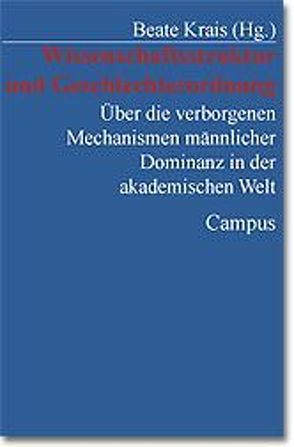 Wissenschaftskultur und Geschlechterordnung von Krais,  Beate