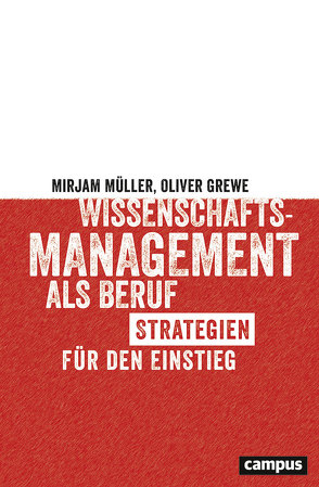 Wissenschaftsmanagement als Beruf von Grewe,  Oliver, Müller,  Mirjam