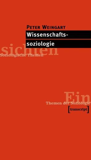 Wissenschaftssoziologie von Weingart,  Peter