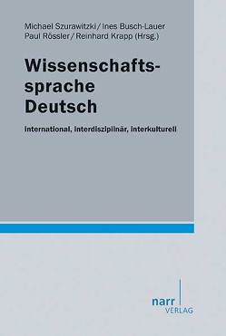 Wissenschaftssprache Deutsch von Busch-Lauer,  Ines, Krapp,  Reinhard, Roessler,  Paul, Szurawitzki,  Michael