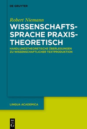 Wissenschaftssprache praxistheoretisch von Niemann,  Robert