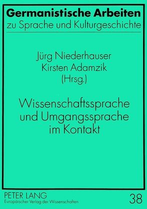 Wissenschaftssprache und Umgangssprache im Kontakt von Adamzik,  Kirsten, Niederhauser,  Jürg