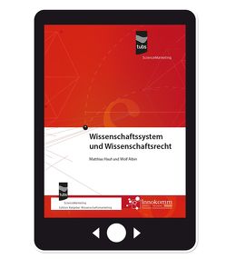 Wissenschaftssystem und Wissenschaftsrecht von Albin,  Wolf, Hauf,  Matthias