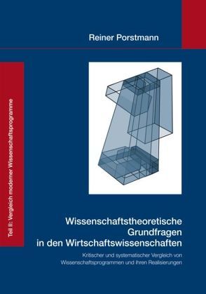 Wissenschaftstheoretische Grundfragen in den Wirtschaftswissenschaften von Porstmann,  Reiner