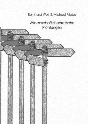 Wissenschaftstheoretische Richtungen von Priebe,  M, Wolf,  B