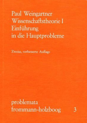 Wissenschaftstheorie. Band I von Holzboog,  Eckhart, Weingartner,  Paul