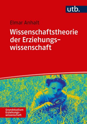 Wissenschaftstheorie der Erziehungswissenschaft von Anhalt,  Elmar