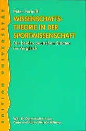 Wissenschaftstheorie in der Sportwissenschaft von Fornoff,  Peter