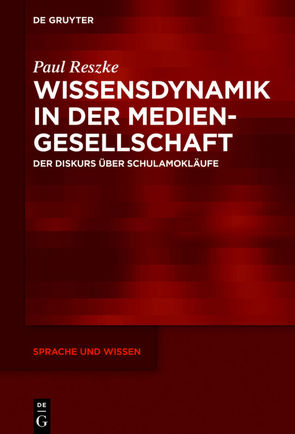 Wissensdynamik in der Mediengesellschaft von Reszke,  Paul