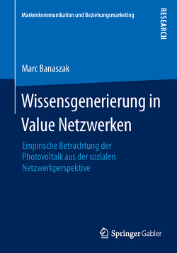 Wissensgenerierung in Value Netzwerken von Banaszak,  Marc