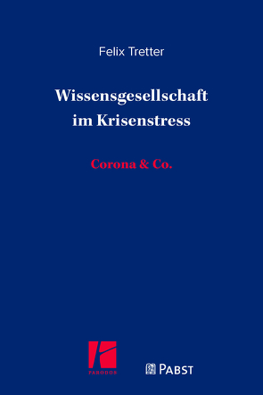 Wissensgesellschaft im Krisenstress von Tretter,  Felix