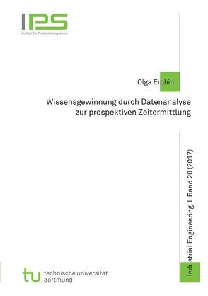 Wissensgewinnung durch Datenanalyse zur prospektiven Zeitermittlung von Erohin,  Olga