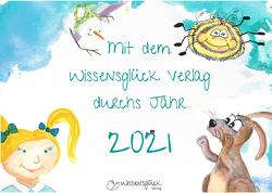 Wissensglück Kalender 2021 von Adler,  Carolin, Friedrich,  Marie