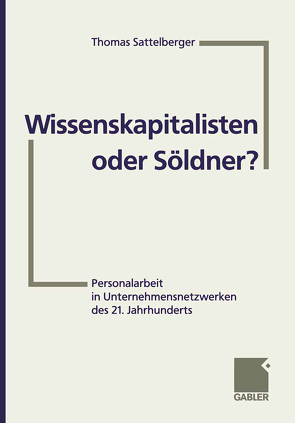 Wissenskapitalisten oder Söldner? von Bruch,  Heike, Heuser,  Michael, Leonhardt,  Falko, Sattelberger,  Thomas