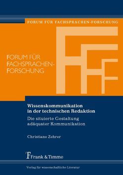 Wissenskommunikation in der technischen Redaktion von Zehrer,  Christiane