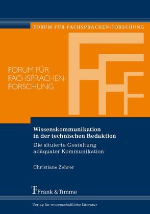 Wissenskommunikation in der technischen Redaktion von Zehrer,  Christiane