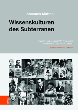 Wissenskulturen des Subterranen von Mattes,  Johannes