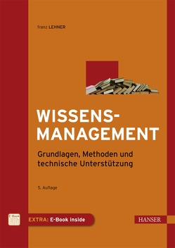 Wissensmanagement von Lehner,  Franz