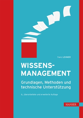 Wissensmanagement von Lehner,  Franz