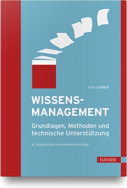 Wissensmanagement von Lehner,  Franz