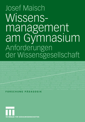 Wissensmanagement am Gymnasium von Maisch,  Josef