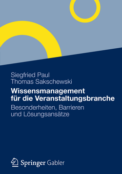 Wissensmanagement für die Veranstaltungsbranche von Paul,  Siegfried, Sakschewski,  Thomas