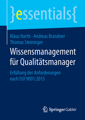 Wissensmanagement für Qualitätsmanager von Brandner,  Andreas, North,  Klaus, Steininger,  MSc,  Thomas