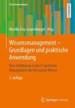 Wissensmanagement – Grundlagen und praktische Anwendung von Frey-Luxemburger,  Monika