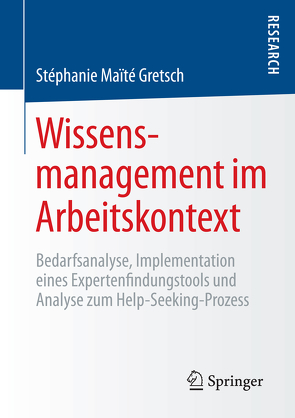 Wissensmanagement im Arbeitskontext von Gretsch,  Stéphanie Maïté