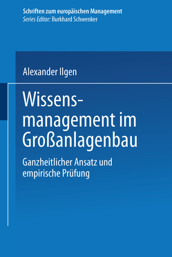 Wissensmanagement im Großanlagenbau von Ilgen,  Alexander