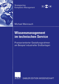 Wissensmanagement im technischen Service von Specht,  Prof. Dr. Günter, Weinrauch,  Michael