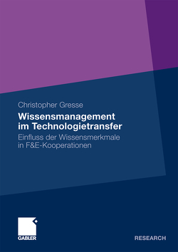 Wissensmanagement im Technologietransfer von Gresse,  Christopher