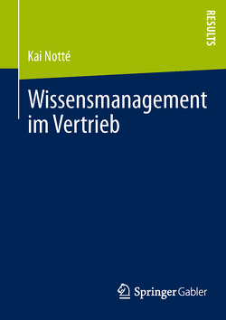 Wissensmanagement im Vertrieb von Notté,  Kai