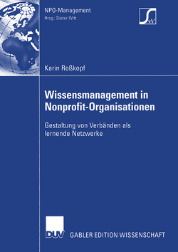 Wissensmanagement in Nonprofit-Organisationen von Rosskopf,  Karin