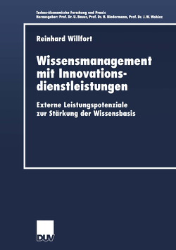 Wissensmanagement mit Innovationsdienstleistungen von Willfort,  Reinhard