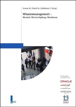 Wissensmanagement – Wandel, Wertschöpfung, Wachstum von Gronau,  Norbert, Petkoff,  Boris, Schildhauer,  Thomas