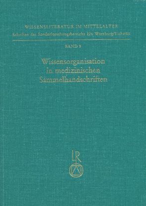 Wissensorganisation in medizinischen Sammelhandschriften von Riha,  Ortrun