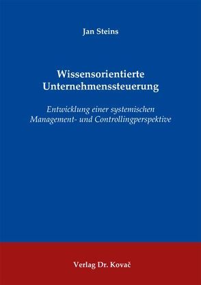 Wissensorientierte Unternehmenssteuerung von Steins,  Jan