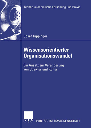 Wissensorientierter Organisationswandel von Tuppinger,  Josef