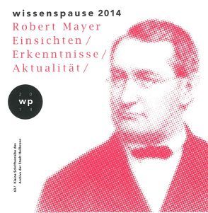 Wissenspause 2014 – Robert Mayer von Ranga,  Yogeshwar, Schrenk,  Christhard