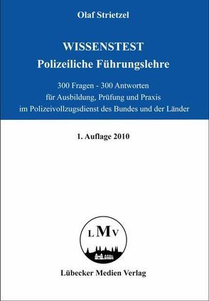 Wissenstest – Polizeiliche Führungslehre von Strietzel,  Olaf