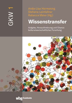 Wissenstransfer von Autsch,  Sabiene, Becher,  Andrea, Behr,  Kirsten, Eremin,  Oxana, Hannebohm,  Ronja, Harmening,  Anda-Lisa, Lebedeva,  Yana, Leinfellner,  Stefanie, Meier,  Rebecca, Peckhaus,  Volker, Schmidt,  Jochen, Uppenkamp,  Vera, von Elbwart,  Katharina