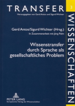 Wissenstransfer durch Sprache als gesellschaftliches Problem von Antos,  Gerd, Wichter,  Sigurd