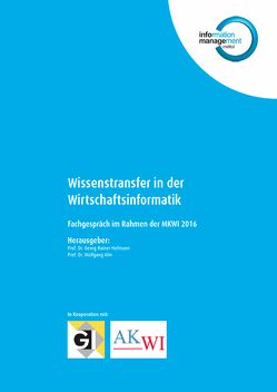 Wissenstransfer in der Wirtschaftsinformatik von Albayrak,  Can A, Alm,  Wolfgang, Barton,  Thomas, Herrmann,  Frank, Hofmann,  Georg R., Meister,  Vera G, Schumacher,  Meike, Seel,  Christian