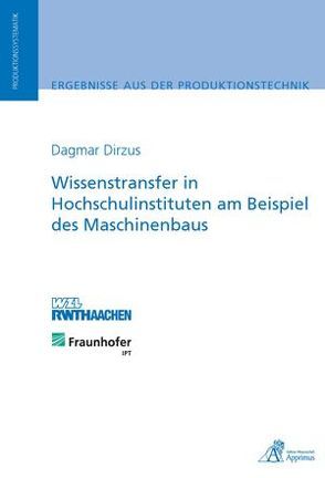 Wissenstransfer in Hochschulinstituten am Beispiel des Maschinenbaus von Dirzus,  Dagmar