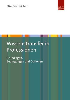 Wissenstransfer in Professionen von Oestreicher,  Elke