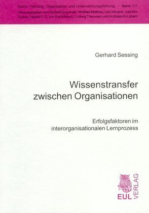 Wissenstransfer zwischen Organisationen von Sessing,  Gerhard