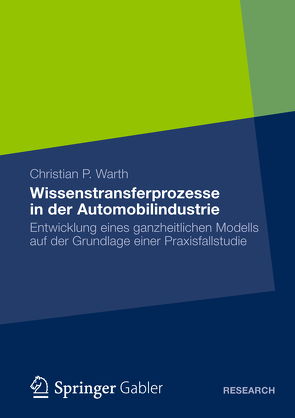 Wissenstransferprozesse in der Automobilindustrie von Warth,  Christian P.