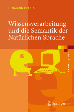 Wissensverarbeitung und die Semantik der Natürlichen Sprache von Helbig,  Hermann