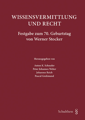 WISSENSVERMITTLUNG UND RECHT von Grolimund,  Pascal, Reich,  Johannes, Schnyder,  Anton K, Weber,  Peter Johannes